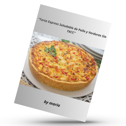 "Tarta Express Saludable de Pollo y Verduras Sin TACC"